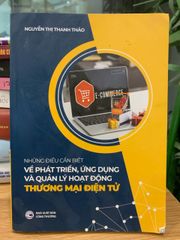 Những điều cần biết về phát triển,ứng dụng và quản lý hoạt động thương mại điện tử -Nguyễn Thị Thanh Thảo - ảnh 1