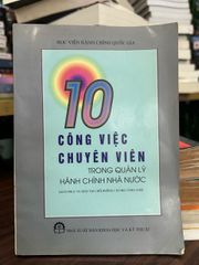 10 công việc chuyên biên trong quản lý hành chính Nhà nước - ảnh 1