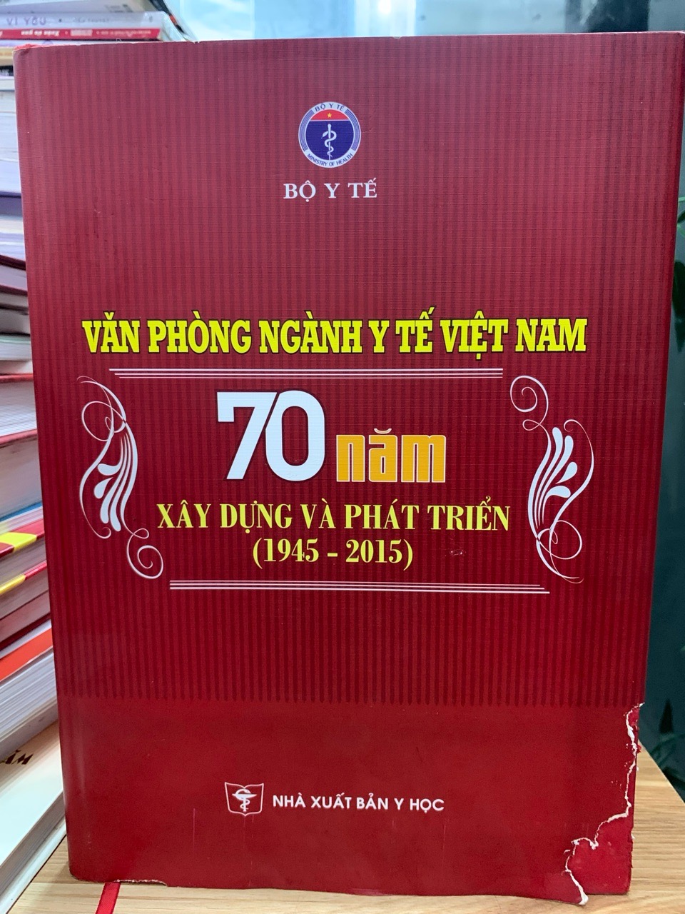 Văn phòng ngành y tế Việt Nam 70 năm xây dựng và phát triển (1945-2015)