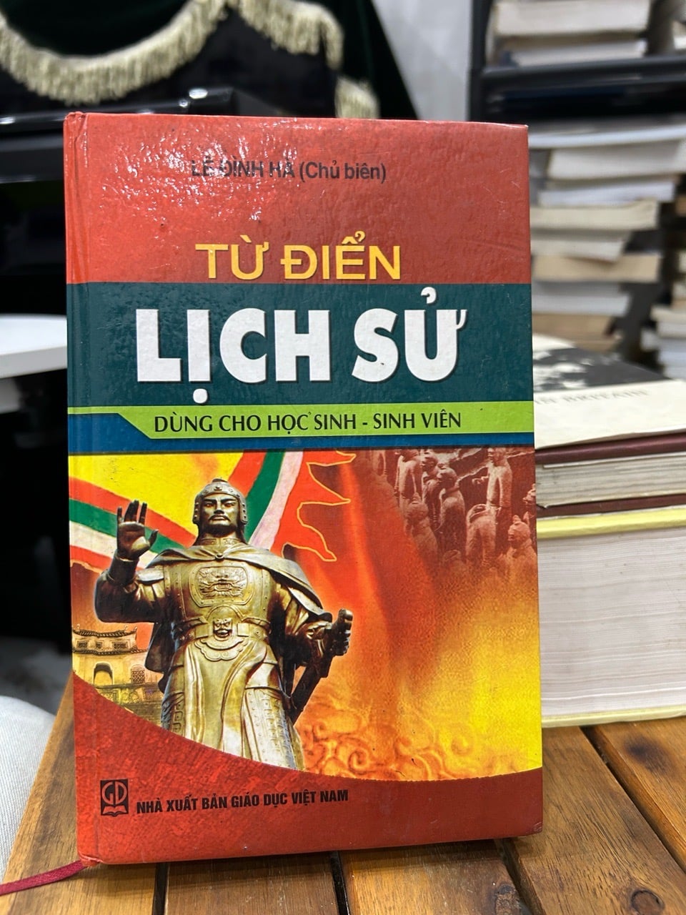 Từ điển lịch sử (Dùng cho học sinh – sinh viên) – Lê Đình Hà