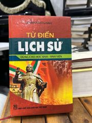 Từ điển lịch sử (Dùng cho học sinh – sinh viên) – Lê Đình Hà - ảnh 1