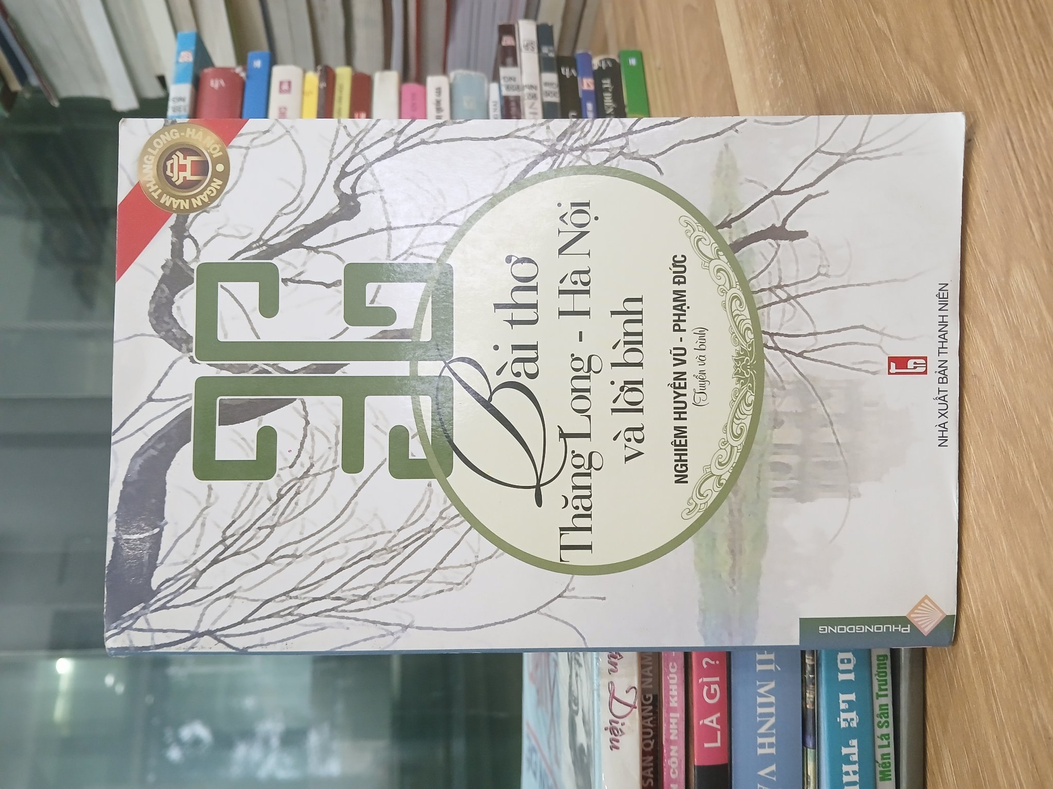 Bài thơ Thăng Long – Hà Nội và lời bình – Nghiêm Huyền Vũ, Phạm Đức (tuyển và bình)