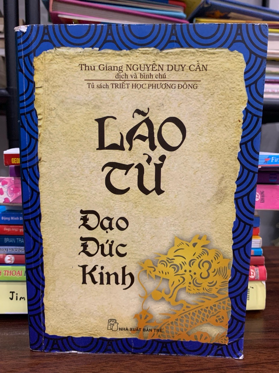 Lão Cử- Đạo Đức Kinh- Thu Giang Nguyễn Duy Cần