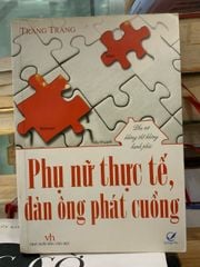 Phụ Nữ Thực Tế, Đàn Ông Phát Cuồng: Nghệ Thuật Thu Hút Và Gìn Giữ Tình Yêu Bền Vững - ảnh 1