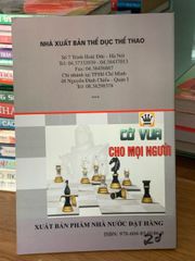 Cờ vua cho mọi người – Biên soạn: Trịnh Chí Trung - ảnh 2