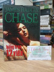 Hứng trọn 12 viên- James Hadlay Chase - ảnh 1
