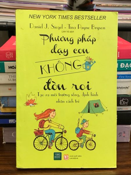 Phương pháp dạy con không đòn roi – Daniel J. Siegel &amp; Tina Payne Bryson