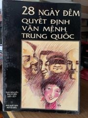 28 Ngày đêm quyết định vận mệnh Trung Quốc-Thái Nguyễn ,Bạch Liên - ảnh 1