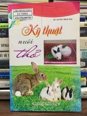 Kỹ thuật nuôi thỏ — Kỹ sư Bùi Minh Đức - ảnh 1