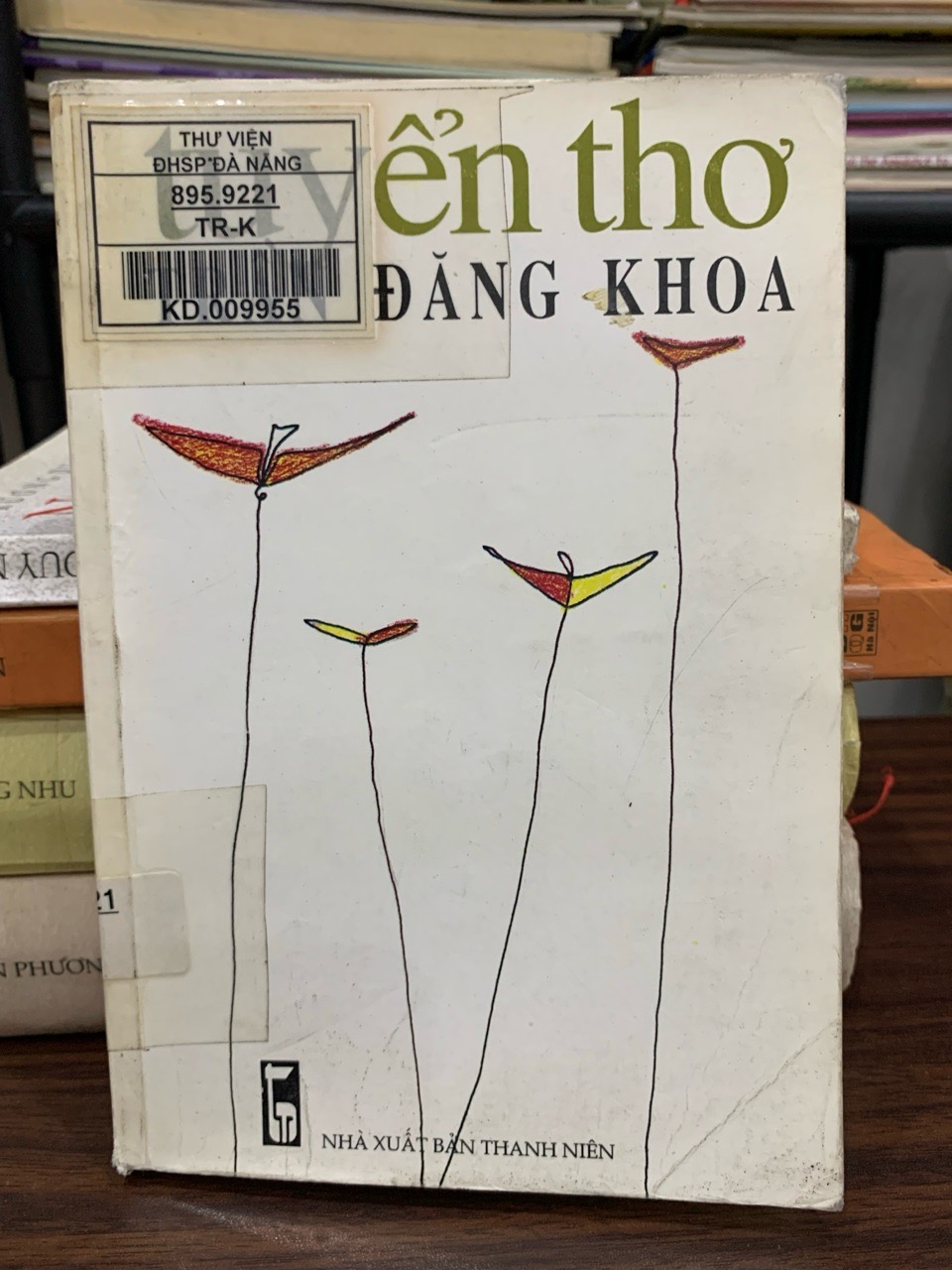 Tuyển Tập Thơ Trần Đăng Khoa - Những Vần Thơ Vượt Thời Gian Của Thần Đồng Đất Việt