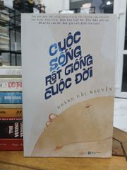 Cuộc sống rất giống cuộc đời- Hoàng Hải Nguyễn - ảnh 1