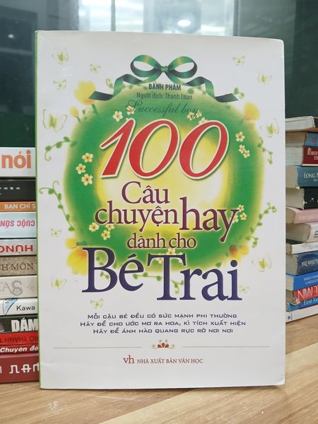 100 câu chuyện hay dành cho bé trai — Bành Phàm