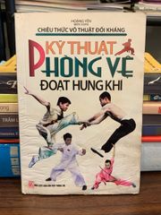 Kỹ thuật phòng vệ đoạt hung khí – Hoàng Yến (biên soạn) - ảnh 1