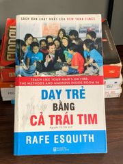 Dạy trẻ bằng cả trái tim – Rafe Esquith (AMES) - ảnh 1