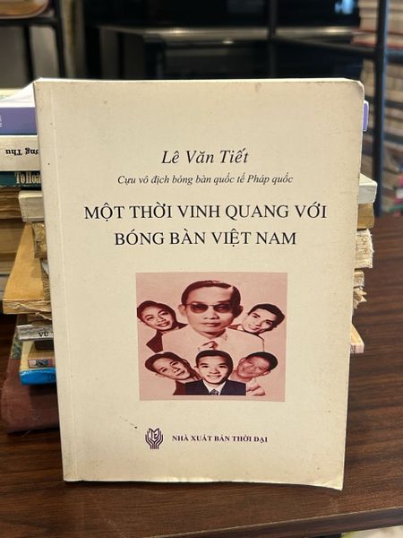 Một thời vinh quang với bóng bàn Việt Nam- Lê Văn Tiết