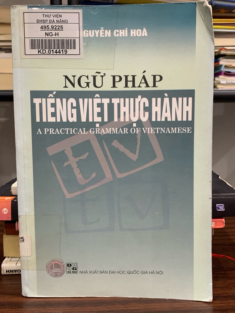 Ngữ pháp tiếng Việt thực hành (A Practical Grammar of Vietnamese) – Nguyễn Chí Hòa
