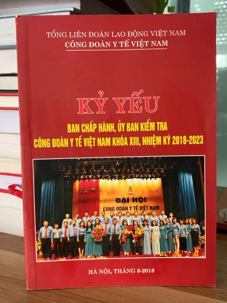 kỷ yếu ban chấp hành ủy ban kiểm tra công đoàn y tế Việt Nam khoá Xlll 2018-2023