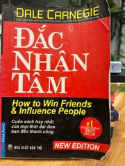 Đắc nhân tâm (How to Win Friends &amp; Influence People) – Dale Carnegie - ảnh 1