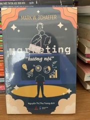 Marketing hướng nội -Mark W.Schaefer - ảnh 1