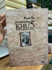 Từ Chiến Trường Khu 5 - Tập 3: Nhật Ký và Ghi Chép Văn Học Của Phan Tứ - ảnh 4