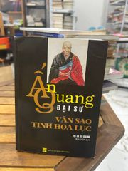 Ấn Quang Đại Sư Văn Sao Tinh Hoa Lục - Như Hòa dịch - Như Hòa dịch - ảnh 1