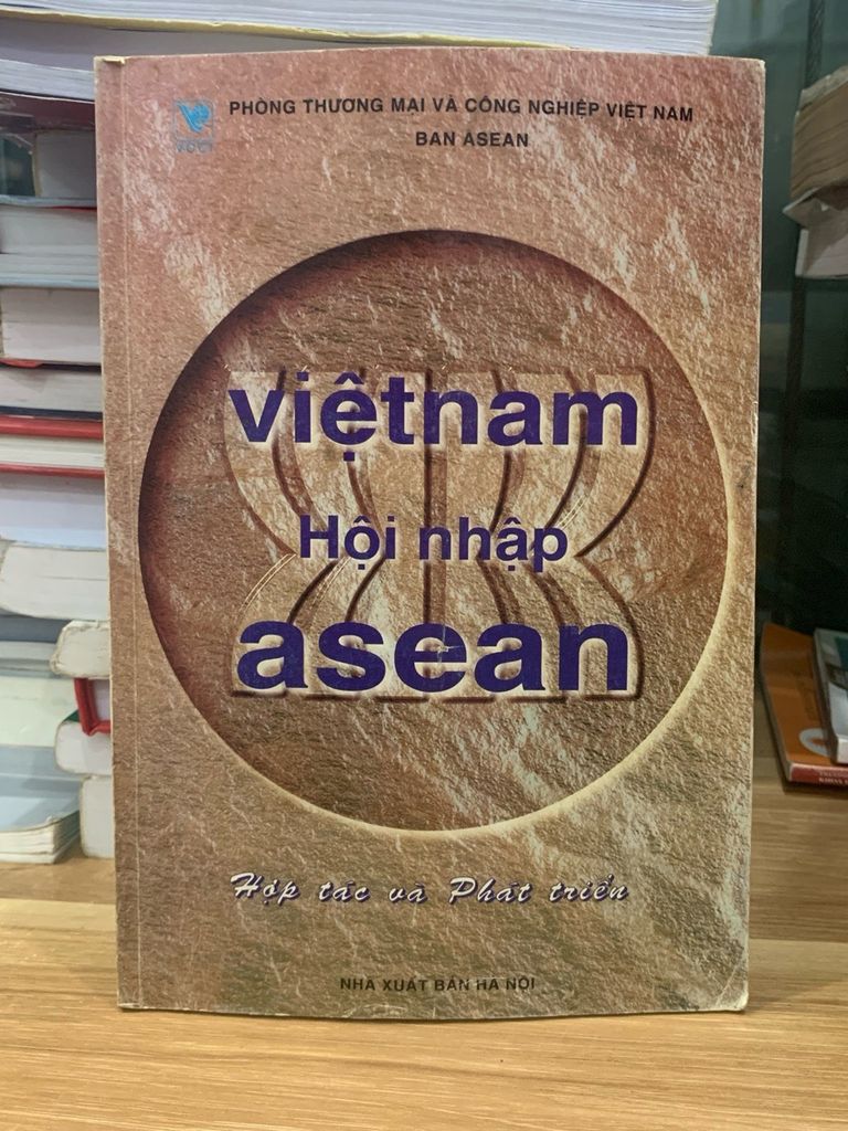 Việt Nam hội nhập ASEAN - phòng thương mại và công nghiệp việt nam ban asean