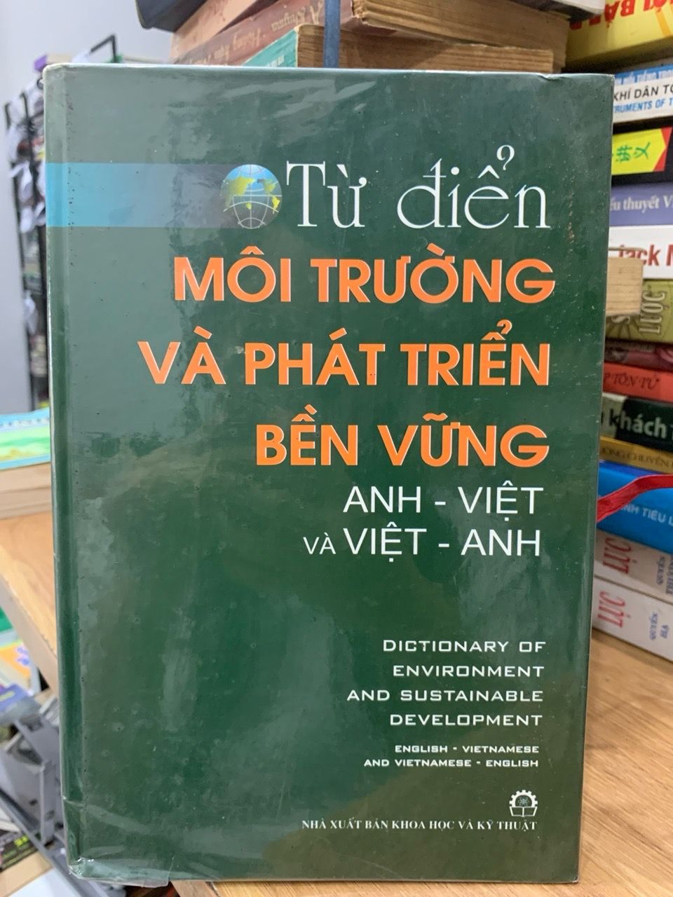 Tử điển môi trường và phát triển bền vững Anh-Việt và Việt Anh