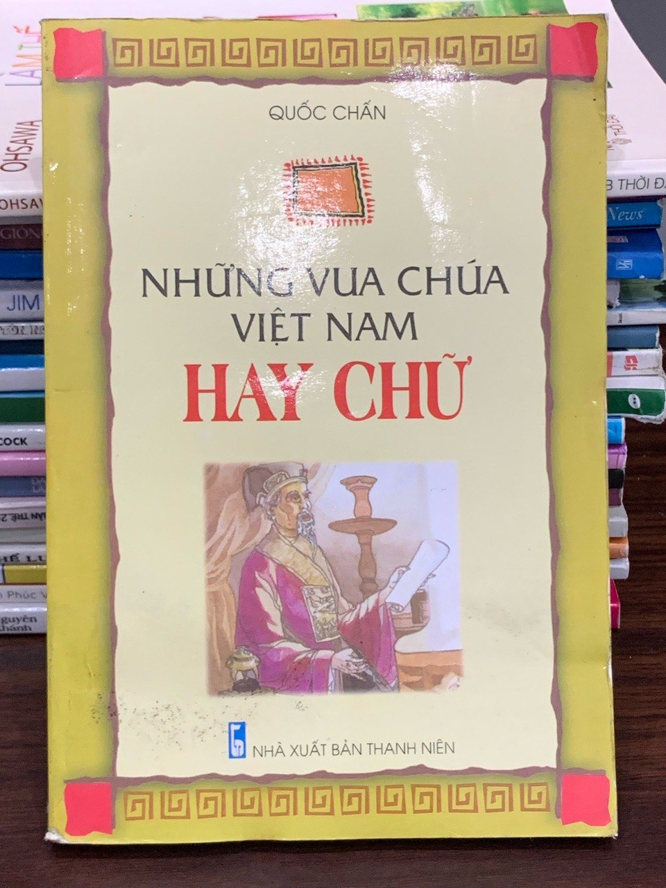 Những vua chúa Việt Nam hay chữ – Quốc Chấn