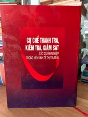Cơ chế thanh tra kiểm tra , giám sát các doanh nghiệp trong nền kinh tế thị trường - ảnh 2