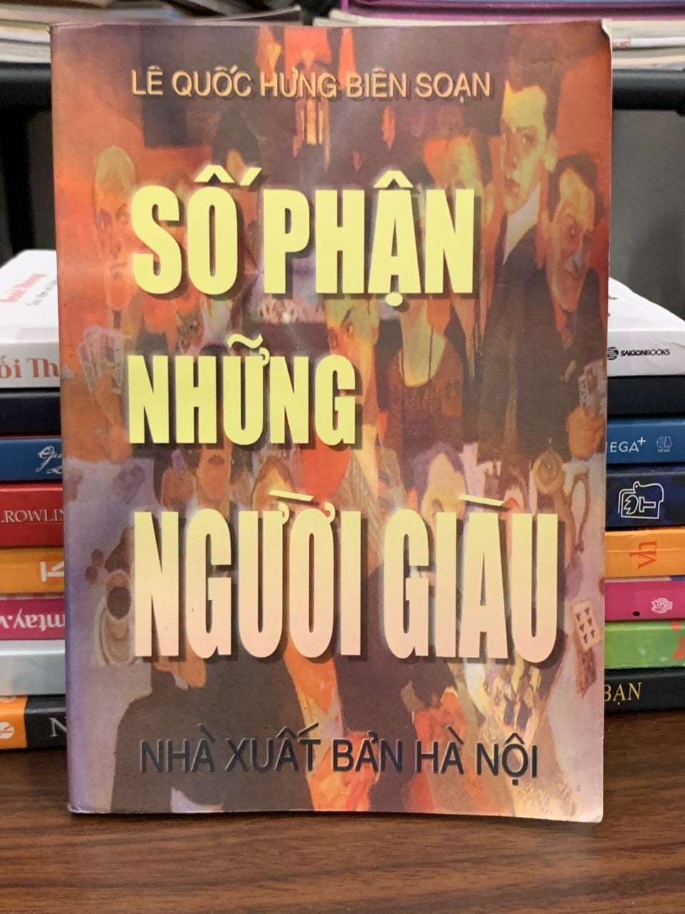 Số phận những người giàu – Lê Quốc Hưng (biên soạn)