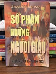 Số phận những người giàu – Lê Quốc Hưng (biên soạn) - ảnh 1