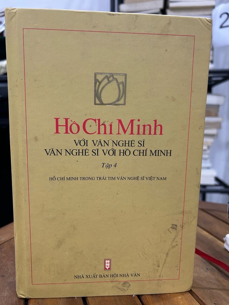 Hồ Chí Minh với văn nghệ sĩ – Văn nghệ sĩ với Hồ Chí Minh (Tập 4) – NXB hội nhà văn