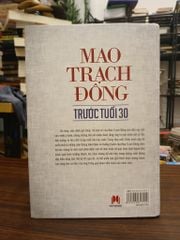 Mao Trạch Đông trước tuổi 30- Lý Nhuệ - ảnh 2