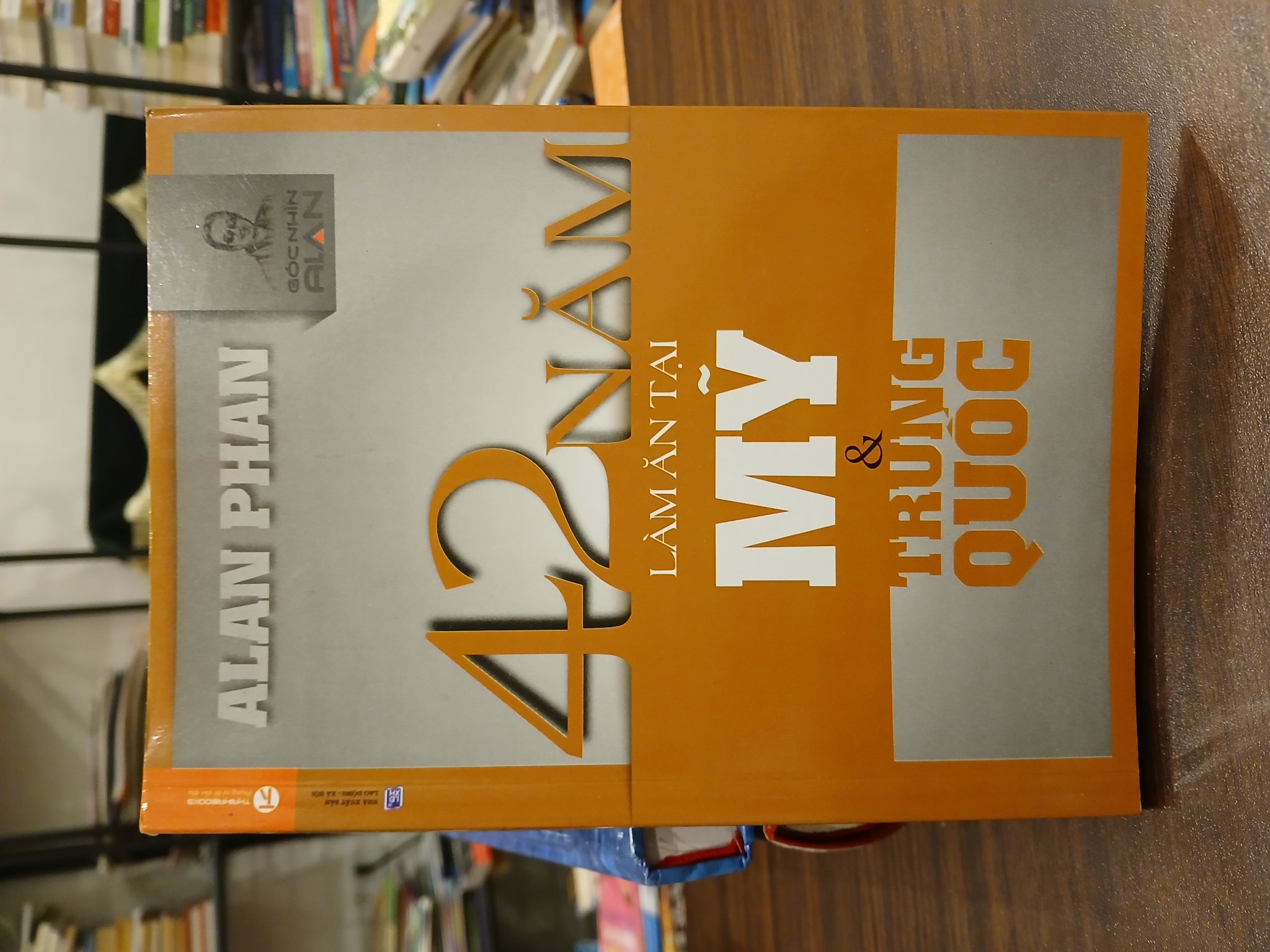42 năm làm ăn tại Mỹ và Trung Quốc- Alan Phan