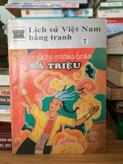 Lịch sử Việt Nam bằng tranh 7 -nhuỵ kiều tướng quân Bà Triệu - ảnh 1