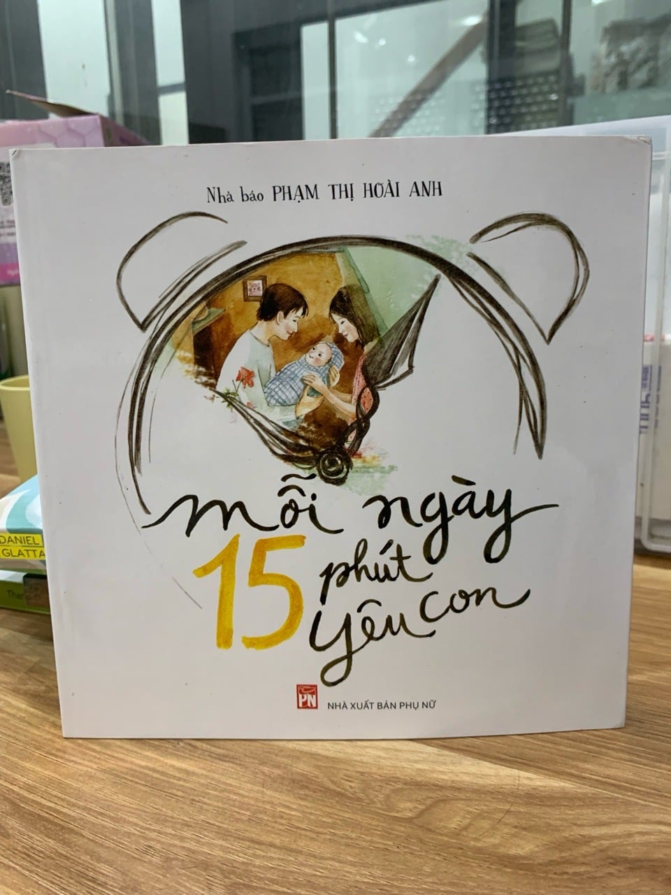 Mỗi ngày 15 phút yêu con -Nhà báo Phạm Thị Hoài Anh