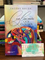 Còn lại mãi giữa cuộc đời — Trương Nhuận - ảnh 1