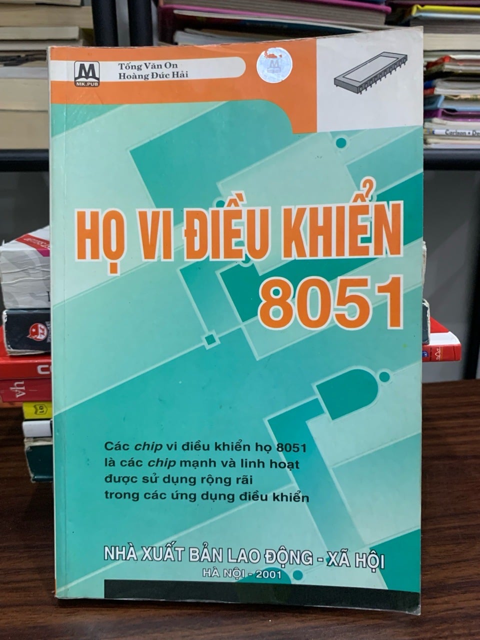 Họ vi điều khiển 8051 – Tống Văn Ớn, Hoàng Đức Hải