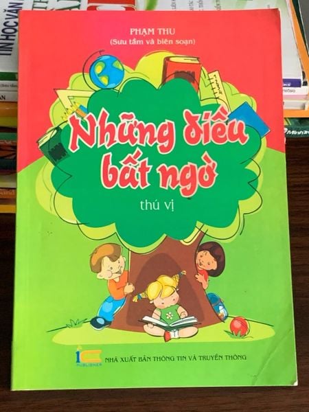 Những điều bất ngờ thú vị – Phạm Thu (sưu tầm &amp; biên soạn)