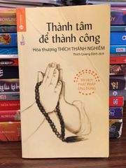 Thành tâm để thành công – Hòa thượng Thích Thánh Nghiêm, Thích Quang Định dịch - ảnh 1