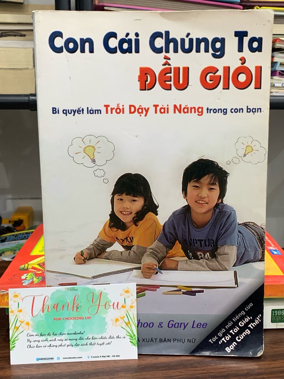 Con cái chúng ta đều giỏi- Adam Khoo Gary Lee