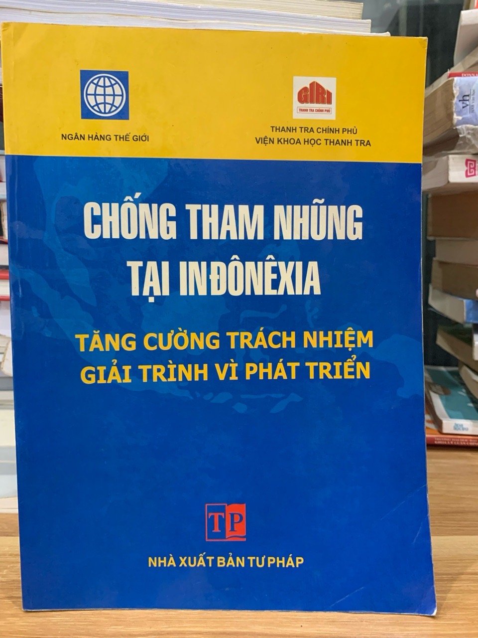 chống tham nhũng tại Indonesia  tăng cường trách nhiệm giải trình vì phát triển NXB Tư Pháp