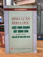 Bình luận khoa học luật kinh doanh bất động sản(hiện hành)-PGS.TS.Nguyễn Quang Tuyến - ảnh 1