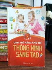 Giúp trẻ nâng cao trí thông minh sáng tạo – Nhiều tác giả - ảnh 1