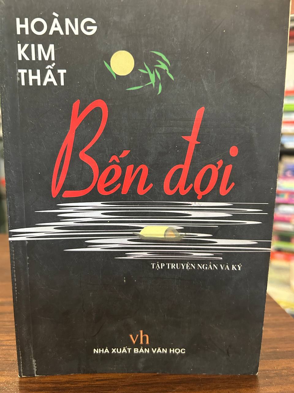Bến Đời - Hoàng Kim Thất - Hoàng Kim Thất