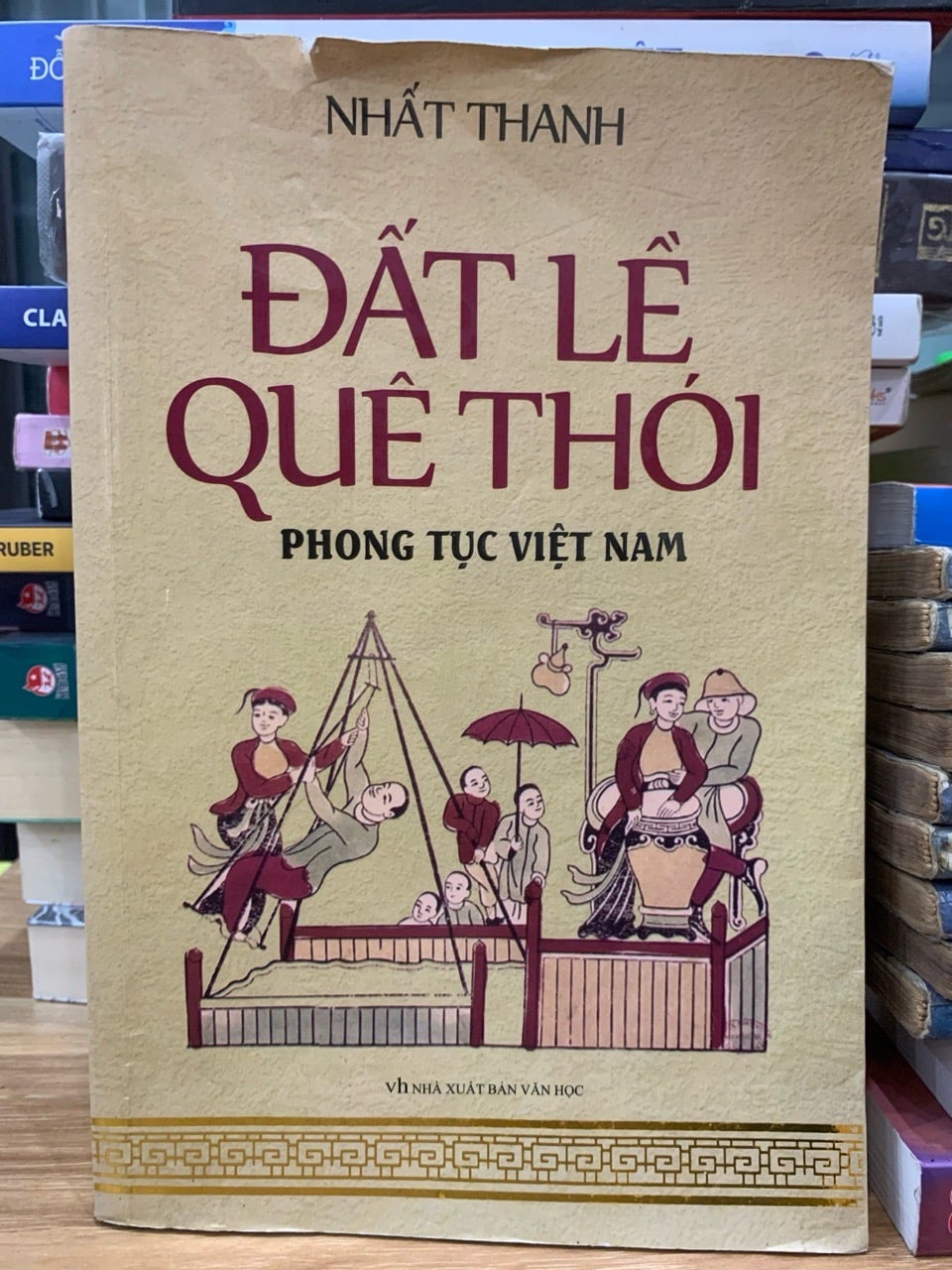 Đất lề quê thói phong tục Việt Nam -Nhất Thanh