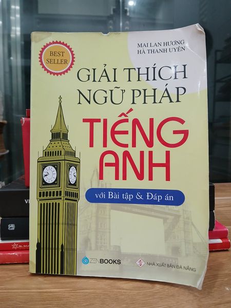 Giải thích ngữ pháp tiếng Anh – Mai Lan Hương, Hà Thanh Uyên