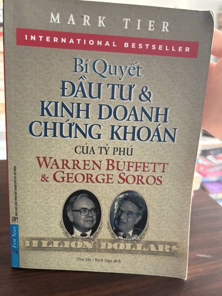Bí Quyết Đầu Tư &amp; Kinh Doanh Chứng Khoán Của Tỷ Phú Warren Buffett &amp; George Soros - Mark Tier