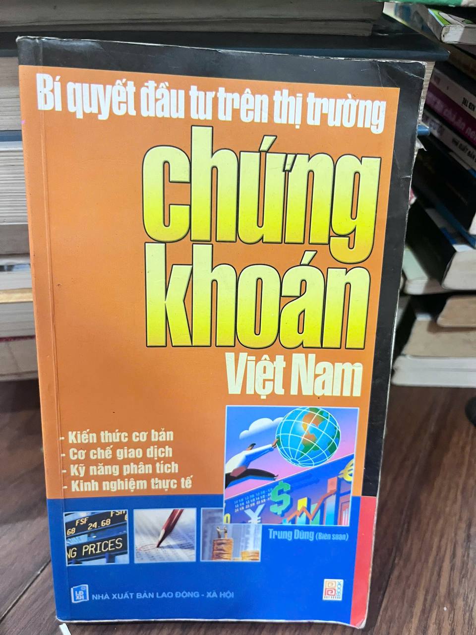 Bí quyết đầu tư trên thị trường Chứng khoán Việt Nam - Trung Dũng (Biên soạn) - Trung Dũng - BT - Trung Dũng