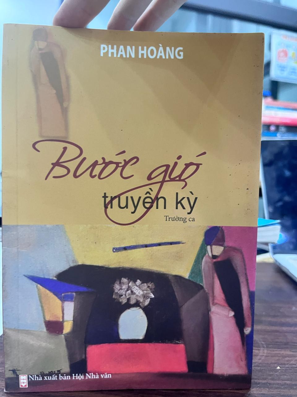 Bước gió truyền kỳ - Phan Hoàng - Phan Hoàng